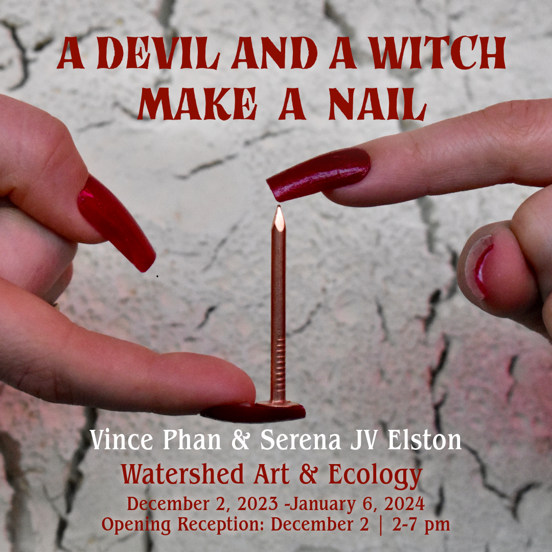 A Devil and a Witch Make a Nail, December 2 – January 6